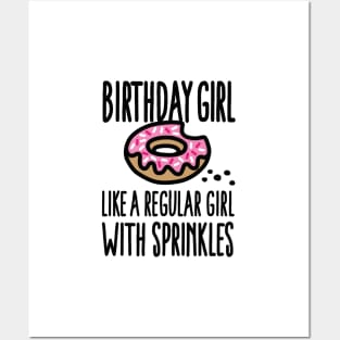 Birthday girl like a regular with sprinkles donut Posters and Art